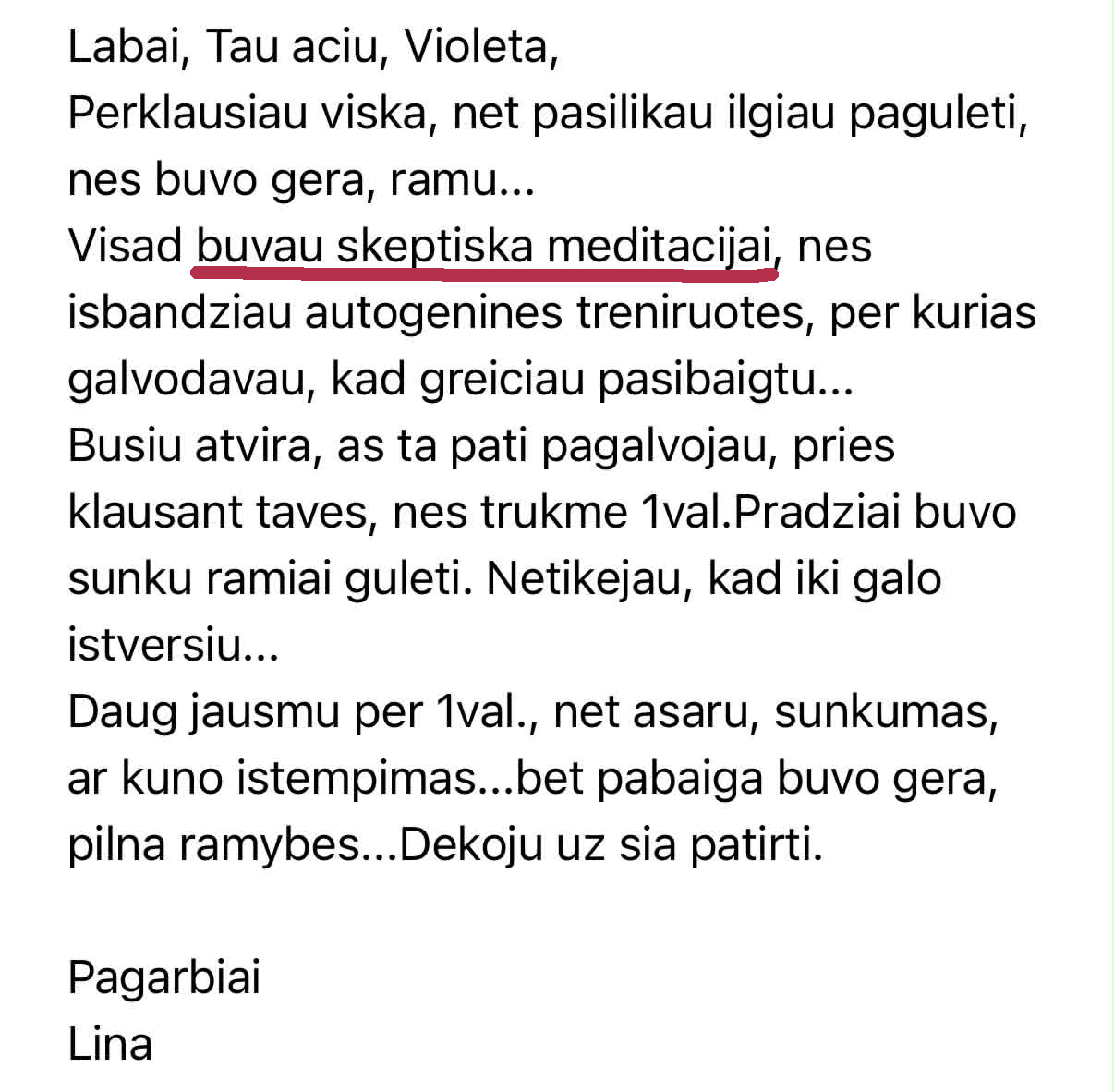 Linos laiškas: visada buvau skeptiška meditacijai, bet pabaiga buvo gera, pilna ramybės